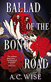 Ballad of the Bone Road